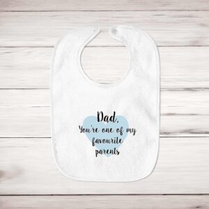 Dad You're One Of My Favourite Parents - Novelty Bibs - Blue Bubble - Image 1 of 4